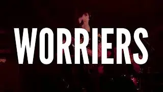 Worriers "PWR CPLE" (Live)