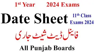 Board Exams 2024 Class 11th | 11th Class Date Sheet 2024 | ICS / FSc Date Sheet 2024