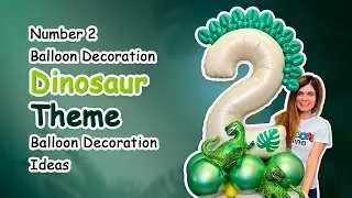 Number 2 Balloon Decoration - Dinosaur Theme | Balloon Decoration Ideas
