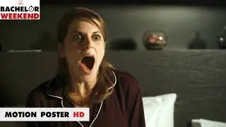 THE BACHELOR WEEKEND – Motion Poster 1 (Teaserplakat) (HD) - im Kino - Komödie (2014)