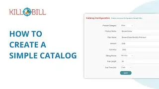 Kill Bill: How To Create a Simple Catalog in Kaui