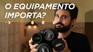 O EQUIPAMENTO IMPORTA?