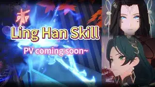 Linghan attack/skill 3.3 PV coming tonight~ Nanyin Tower of Fantasy CN 幻塔