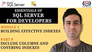 3.8 Include Columns and Covering Indexes in SQL Server