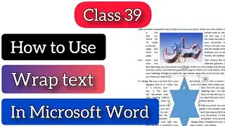 How to Use Wrap text in Microsoft Word or MS Word Class 39