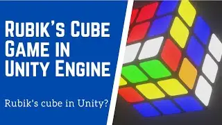 How to solve Rubik's Cube? | Unity | Rubik's Cube Game in Unity Game Engine | Unity Tutorial