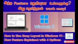 இந்த Feature தெரியுமா உங்களுக்கு? இது தெரிந்தால் work easy! | How to Use Snap Layout in Windows 11