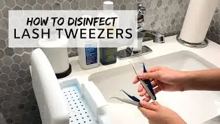 How To Disinfect Eyelash Extension Tweezers (step by step)