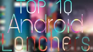 Top 10 Android lonchers in 5 minutes | All time favorite | first time download and fast review
