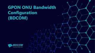 GPON ONU Bandwidth Configuration (BDCOM)