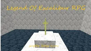 Roblox - Legend Of Excalibur - SuperBoss Run