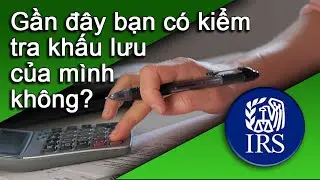 Gần đây bạn có kiểm tra khấu lưu của mình không?