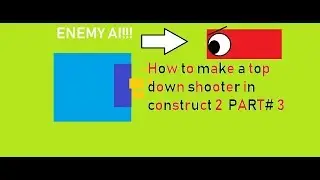 How to make a top down shooter in construct 2(part 3)