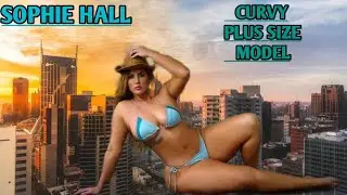 SOPHIE HALL MODEL ✅✅ PLUS SIZE MODEL | CURVY MODEL | BIOGRAPHY