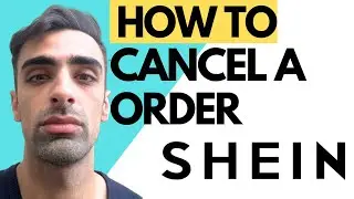 Shein How To Cancel Order Quick & Easy