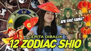 Cerita dibalik 12 SHIO.. Shio kamu apa?