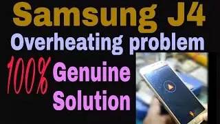 Samsung J4 charging Overheating problem solution