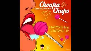 Natoxie Ft Crown Up (French, Sarah & Coco) - Chupa Chups (Carnatox Riddim) 2022