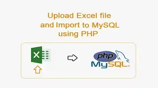Upload Excel file and Import  it into MySQL in PHP
