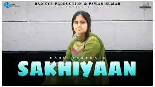 Sakhiyaan (Lyrical Video) Karm Cheema | Bad Eye Production | Latest Punjabi Song 2022