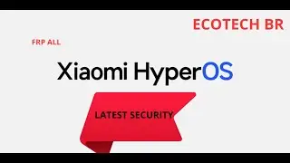 FRP ALL XIAOMI HYPEROS LATEST SECURITY 2025✅