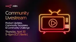 n8n Livestream: Product Updates, Community Creator & the latest Community Challenge