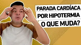 HIPOTERMIA PODE CAUSAR PARADA CARDIORRESPIRATÓRIA?