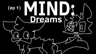 MIND: -Dreams- (episode 1)