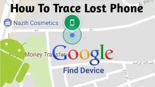 How to trace Lost Smartphone By Using Google Andriod App Find Device