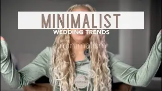 Trends in Minimalist Weddings | Inspiration & Ideas