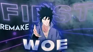 Sasuke Uchiha- First Woe [Edit/AMV]