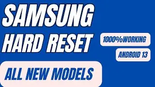SAMSUNG SCREEN LOCK REMOVE HARD RESET ALL NEW MODELS LETEST ANDROID 13