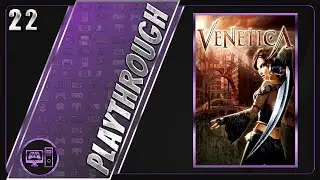 Venetica | Blind/Full Playthrough | Part 22/37