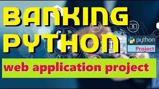 Banking Python Web Application Project | How to make python project | xampp apache mysql | 