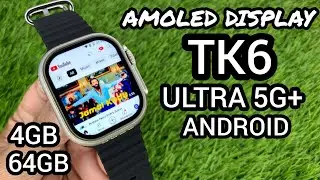 Tk6 Ultra 5g Android Smartwatch | Tk6 Ultra 5g Plus | Better than Tk5 Ultra, Dw89 Ultra, Tk4 Ultra