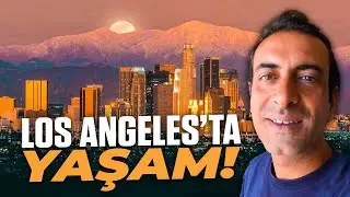Los Angeles'ta yaşam (L.A. Şehir Turu) 🇺🇸