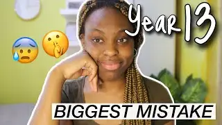 the BIGGEST MISTAKE I made in YEAR 13 - avoid doing this!