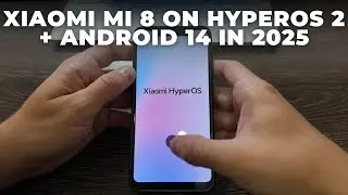 How to Upgrade Xiaomi Mi 8 to HyperOS 2 & Android 14 | Full Installation Guide