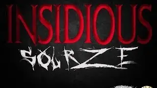 INSIDIOUS - Sourze