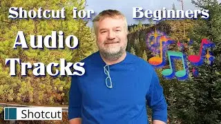 Shotcut- Audio Tracks  (Adding and Editing Audio)