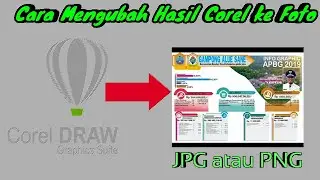 Cara Simpan Dari Corel ke Foto JPG atau PNG-Corel Draw to JPG, PNG