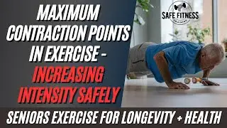 Maximum Contraction Points and Static Exercise for Seniors | High Intensity Strength Training