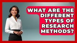 What Are The Different Types Of Research Methods? - High School Toolkit