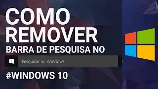 Como remover barra pesquisar no windows 10 #Tutorial