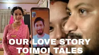 Our Love Story ❤️ ToiMoi Tales (Krishangi+Manjit) Assamese Couple