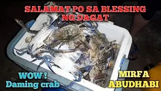 SALAMAT PO SA BLESSINGNG DAGAT DUMAGSA ANG CRAB AT FISH.