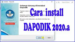 Cara Install Dapodik 2020.a