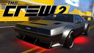 DELOREAN DMC-12 TUNING! - THE CREW 2 | Lets Play The Crew 2