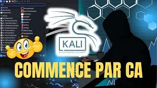 les bases || kali linux || Ce qu'il faut ABSOLUMENT faire