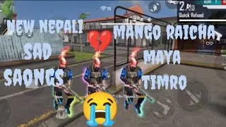 Mango raicha maya timro ll Nepali sad songs ll free fire video sad songs